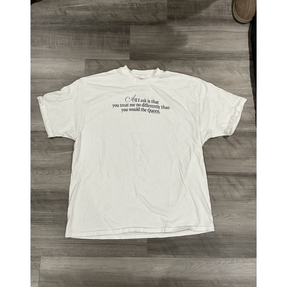 Vintage 90s Don't Panic  "Treat Me As You Would The Queen" T Shirt Size XXL